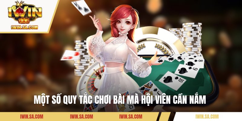Hướng Dẫn Chơi Bài Poker Chuẩn Xác Cho Người Mới 2 Một số quy tắc chơi bài mà hội viên cần nắm